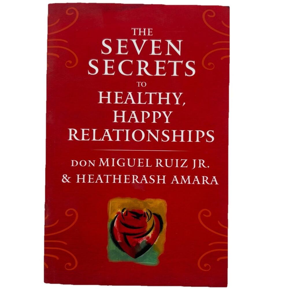 The Seven Secrets to Healthy, Happy Relationships by Ruiz Jr. Paperback Family